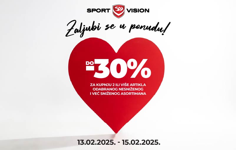 ZALJUBI SE U PONUDU I POPUSTE KOJI TE ČEKAJU U SPORT VISION TRGOVINAMA!